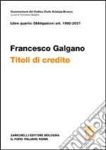 Libro quarto: obbligazioni Artt. 1992-2027. Titoli di credito libro