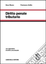 Diritto penale tributario. Con appendice di diritto processuale libro