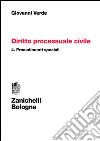 Diritto processuale civile. Vol. 4: Procedimenti speciali libro