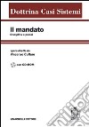 Il mandato. Disciplina e prassi. Con CD-ROM libro