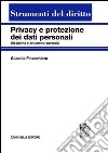 Privacy e protezione dei dati personali. Disciplina e strumenti operativi libro