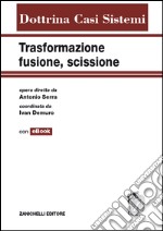 Trasformazione, fusione, scissione. Con e-book libro