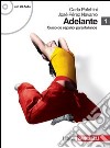 Adelante. Curso de espanol para italianos. Per le Scuole superiori. Con CD Audio. Con espansione online. Vol. 1 libro