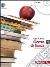 Corso di fisica. Per i Licei e gli Ist. magistrali. Con DVD-ROM. Con espansione online. Vol. 1 libro