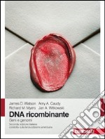 DNA ricombinante. Geni e genomi libro