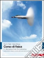 Corso di fisica. Vol. 1 libro