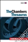 THE CHAMBERS THESAURUS a cura di Martin H. Manser libro