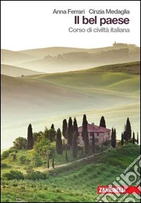 Il bel paese. Corso di civiltà italiana. Per le Scuole superiori libro