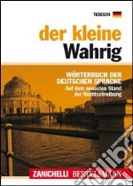 Der kleine Wahrig. Wörterbuch der deutschen Sprache libro