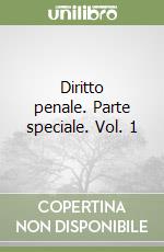 Diritto penale. Parte speciale. Vol. 1 libro