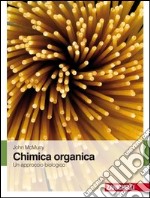 Chimica organica. Un approccio biologico libro