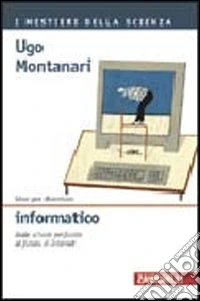 Idee per diventare informatico. Dalle schede perforate al futuro di internet libro