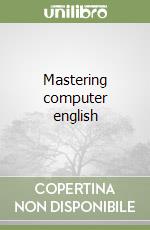 Mastering computer english libro