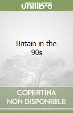 Britain in the 90s libro