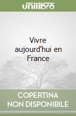 Vivre aujourd'hui en France libro