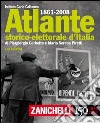Atlante storico-elettorale d'Italia (1861-2006). Con CD-ROM libro