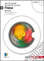 Fisica. Per le Scuole superiori. Con CD-ROM. Con espansione online. Vol. 1: Meccanica libro