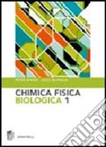 Chimica fisica biologica. Vol. 1 libro