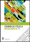 Chimica fisica biologica. Vol. 1 libro