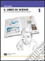 Il libro di scienze. Con CD-ROM (1) libro