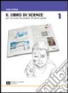 Il libro di scienze. Con CD-ROM (1) libro