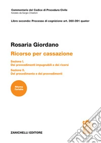 ART. 360-391 quater. Ricorso per Cassazione Sezione I e Sezione II libro