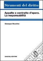 Appalto e contratto d'opera. La responsabilità libro