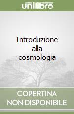 Introduzione alla cosmologia libro