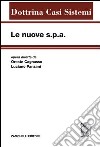 Le nuove s.p.a.. Vol. 1: Prolegomeni al nuovo diritto societario libro