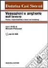 Vessazioni e angherie sul lavoro. Tutele, responsabilità e danni nel mobbing. Con CD-ROM libro