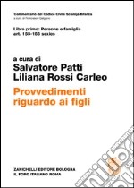 Libro primo: persone e famiglia artt. 155-155 sexies. Provvedimenti riguardo ai figli libro