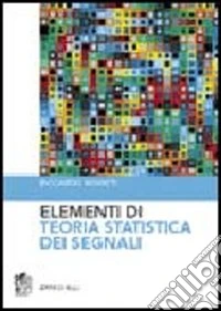 Elementi di teoria statistica dei segnali libro