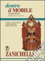 Dentro il mobile. Storia, antiquariato e restauro del mobile italiano libro