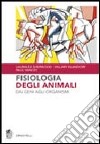 Fisiologia degli animali. Dai geni agli organismi libro