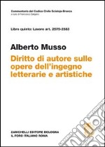 Commentario del Codice Civile. Art. 2575-2583. Diritto d'autore sulle opere dell'ingegno letterarie e artistiche libro