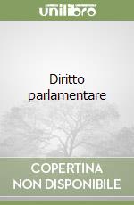 Diritto parlamentare libro