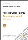 Commentario del Codice Civile. ART. 2410-2420 ter. Società per azioni. Vol. 4: Delle obbligazioni libro di Cavallo Borgia Rossella