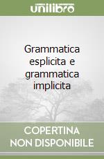 Grammatica esplicita e grammatica implicita libro