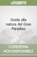 Guida alla natura del Gran Paradiso