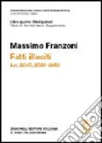 Commentario del Codice Civile. Art. 2043-2059. Fatti illeciti. Supplemento libro