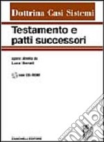 Testamento e patti successori. Con CD-ROM libro