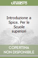 Introduzione a Spice. Per le Scuole superiori