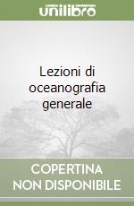 Lezioni di oceanografia generale libro