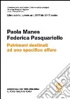 Patrimoni destinati ad uno specifico affare. Artt. 2447 bis-2447 decies libro