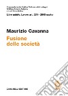 ART. 2501-2505 quater. Fusione della società libro di Cavanna Maurizio