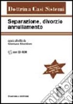 Separazione, divorzio, annullamento. Con CD-ROM libro