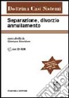 Separazione, divorzio, annullamento. Con CD-ROM libro