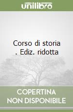 Corso di storia (3). Ediz. ridotta libro