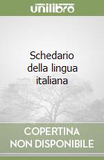 Schedario della lingua italiana libro