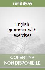 English grammar with exercises libro